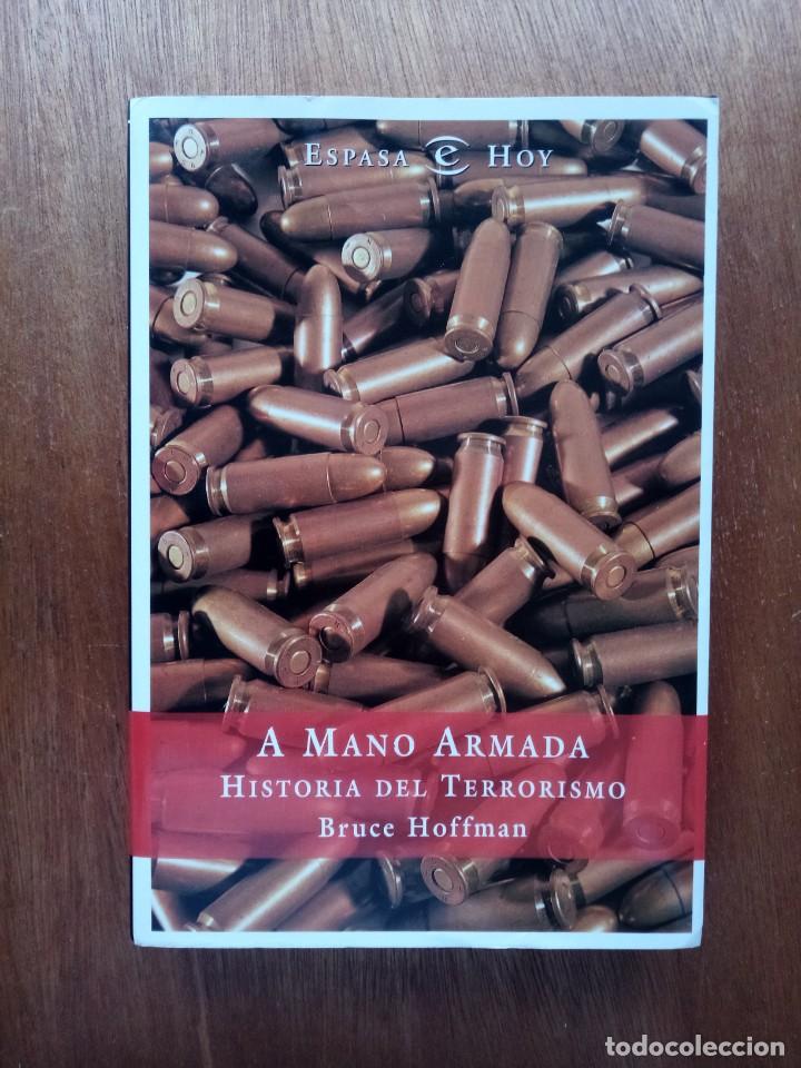 Gebrauchte B&uuml;cher: A MANO ARMADA, HISTORIA DEL TERRORISMO, BRUCE HOFFMAN, ESPASA
