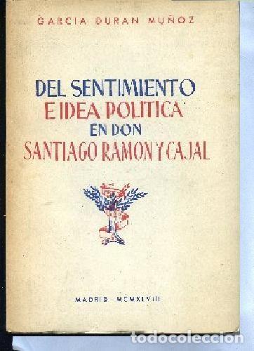 Libros de segunda mano: DEL SENTIMIENTO E IDEA EN DON SANTIAGO RAMON Y CAJAL.