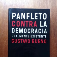Libros de segunda mano: PANFLETO CONTRA LA DEMOCRACIA REALMENTE EXISTENTE, GUSTAVO BUENO, LA ESFERA DE LOS LIBROS. Lote 343822658
