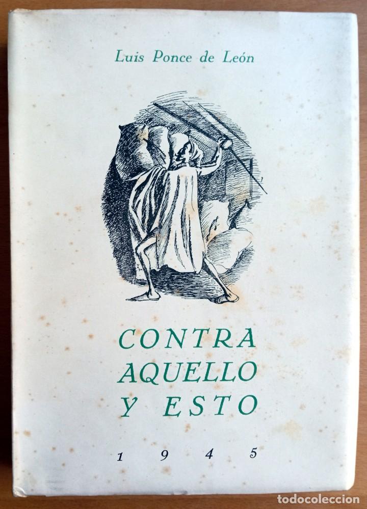 Libros de segunda mano: Contra aquello y esto, de Luis Ponce de Le&oacute;n. - Foto 1
