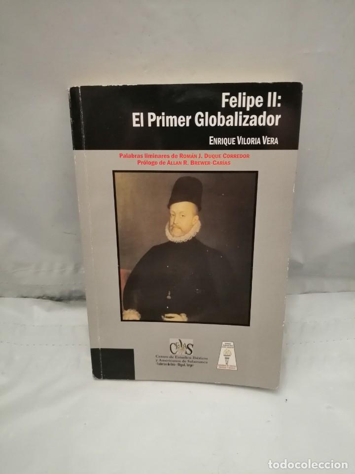 Libros de segunda mano: FELIPE II: EL PRIMER GLOBALIZADOR - Foto 1