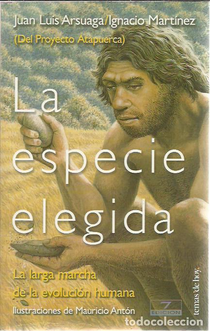 Libros de segunda mano: Jose Luis Arsuaga-La especie elegida.La larga marcha de la evoluci&oacute;n humana.Tanto por saber.1998.