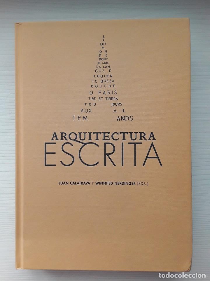 Libros de segunda mano: Arquitectura escrita. Juan Calatrava y Winfried Nerdinger. - Foto 1