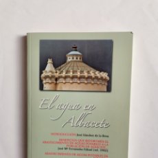 Libros de segunda mano: EL AGUA EN ALBACETE JOSÉ MARIA FERNÁNDEZ FABUEL. Lote 346224263