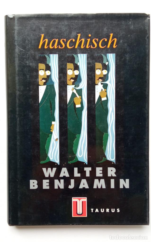 Libros de segunda mano: Haschisch. Walter Benjamin. Taurus. 1995 - Foto 1