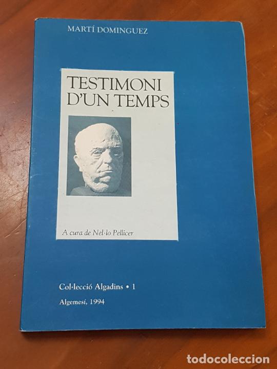 Libros de segunda mano: MARTI DOMINGUEZ. TESTIMONI DUN TEMPS - ALGEMESI 1994 - Foto 1