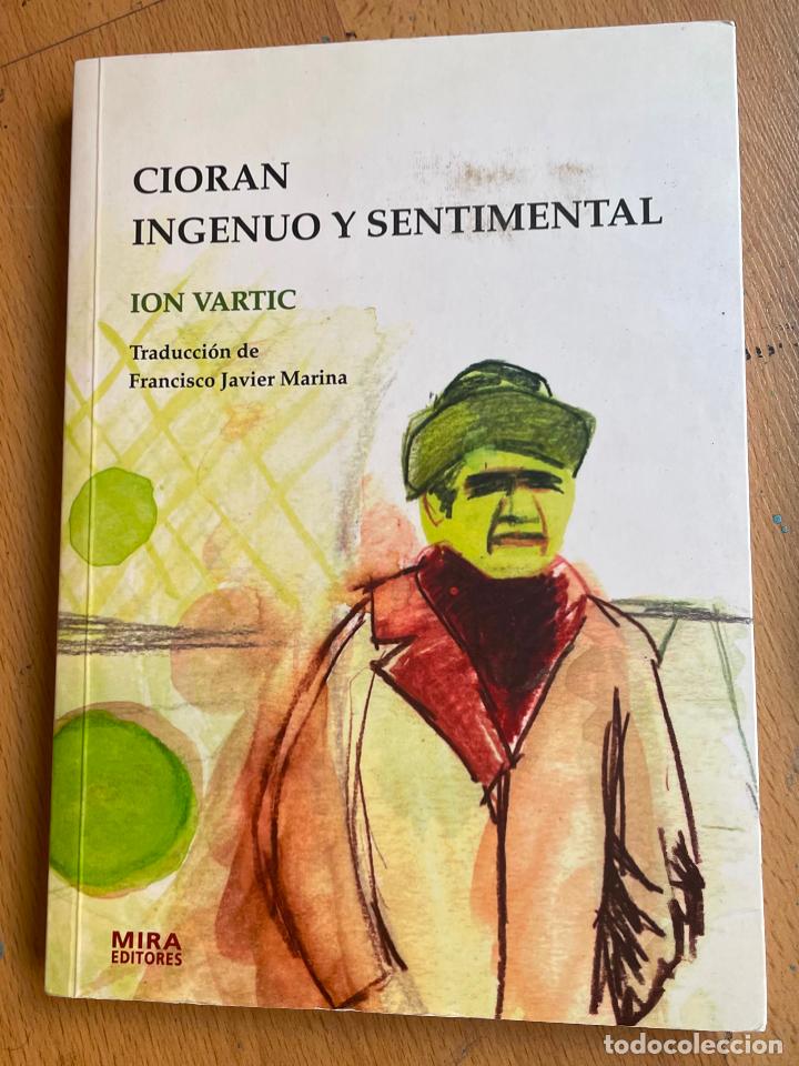 Libros de segunda mano: CIORAN INGENUO Y SENTIMENTAL, Ion Vartic - Foto 1