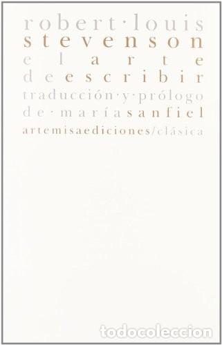 Libros de segunda mano: EL ARTE DE ESCRIBIR - ROBERT LOUIS STEVENSON - Foto 1