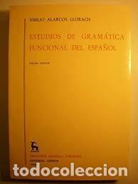 Libros de segunda mano: estudios de gram&aacute;tica funcional del espa&ntilde;ol Emilio Alarcos Llorach - Foto 1