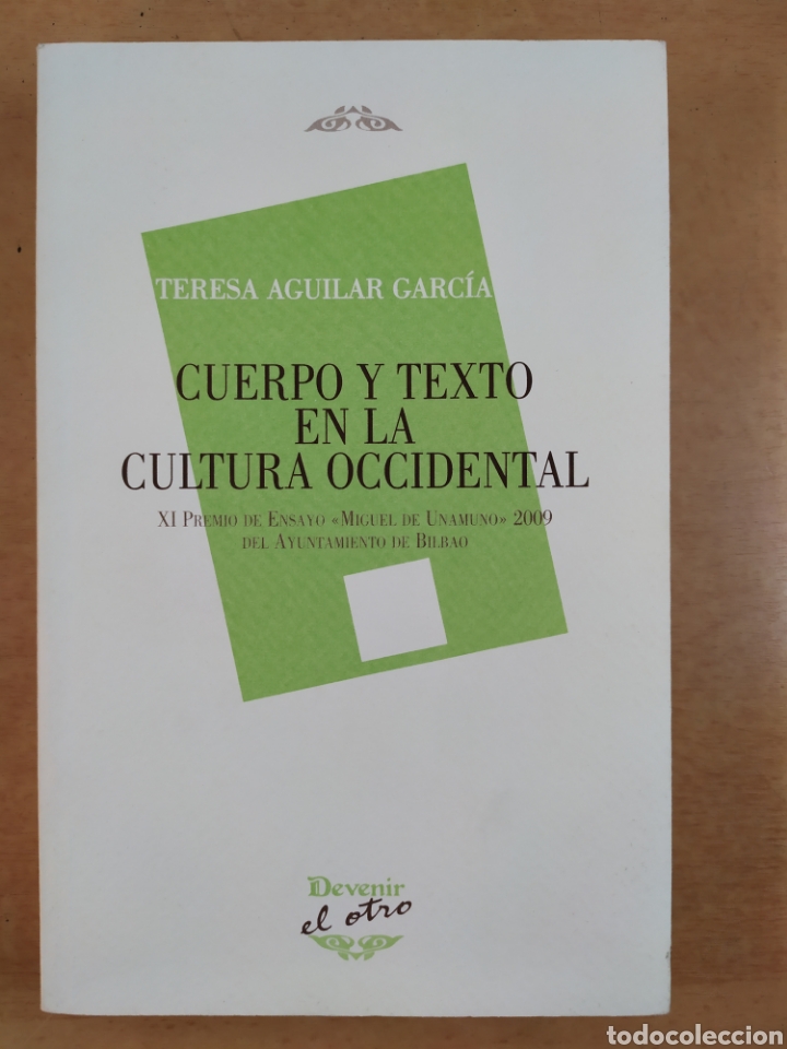 Libros de segunda mano: CUERPO Y TEXTO EN LA CULTURA OCCIDENTAL / TERESA AGUILAR GARC&Iacute;A / 2011. DEVENIR EL OTRO