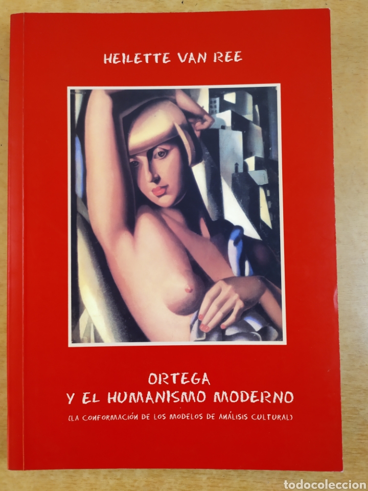 Libri di seconda mano: ORTEGA Y EL HUMANISMO MODERNO / Heilette Van Ree / 1997. Anexos de Tropel&iacute;as