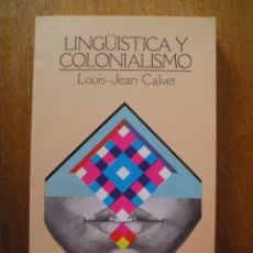 Libros de segunda mano: LINGUISTICA Y COLONIALISMO, LOUIS JEAN CALVET, SINDERESIS, JUCAR. Lote 350204014
