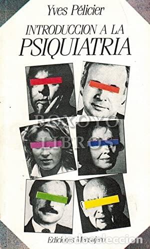 Libros de segunda mano: Introducci&oacute;n a la psiquiatr&iacute;a. Yves P&eacute;licier - Foto 1