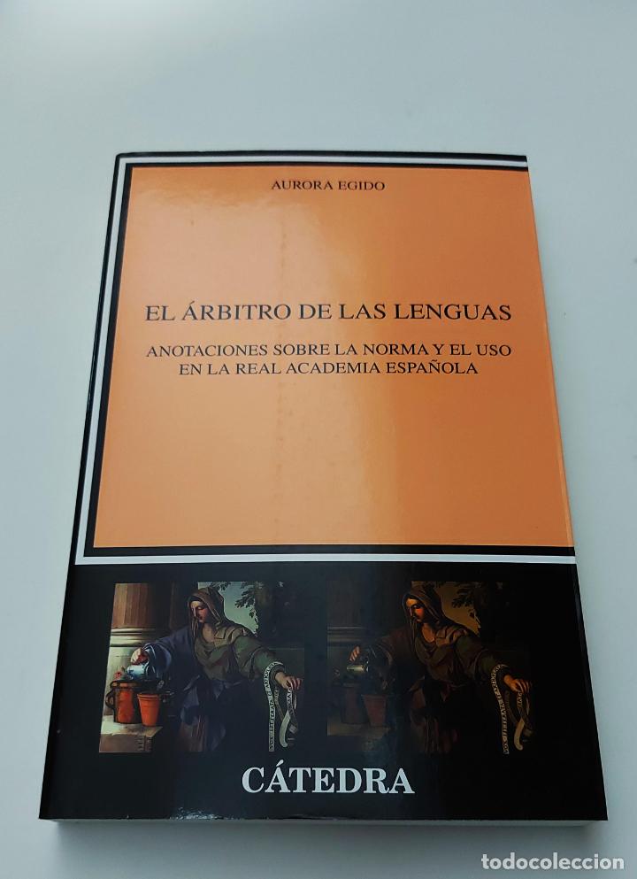 Libros de segunda mano: El &aacute;rbitro de las lenguas | Egido, Aurora | Ediciones C&aacute;tedra, 2021 - Foto 2