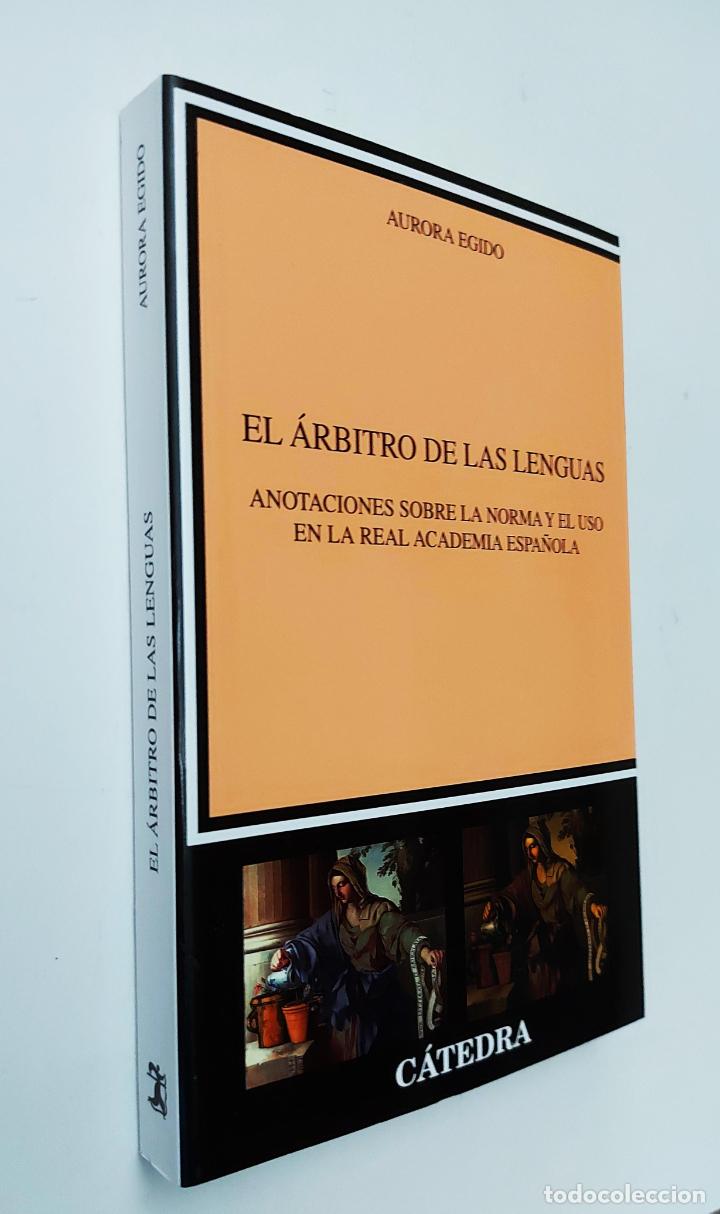 Libros de segunda mano: El &aacute;rbitro de las lenguas | Egido, Aurora | Ediciones C&aacute;tedra, 2021 - Foto 1