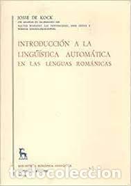 Libros de segunda mano: introducci&oacute;n a la ling&uuml;&iacute;stica autom&aacute;tica en las lenguas rom&aacute;nicas Josse de Kock - Foto 1
