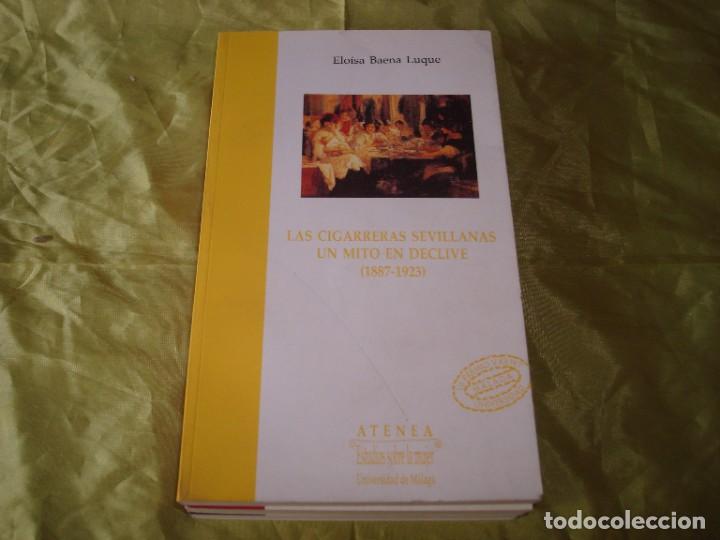 Livres d'occasion: LAS CIGARRERAS SEVILLANAS. UN MITO EN DECLIVE. ELOISA BAENA LUQUE
