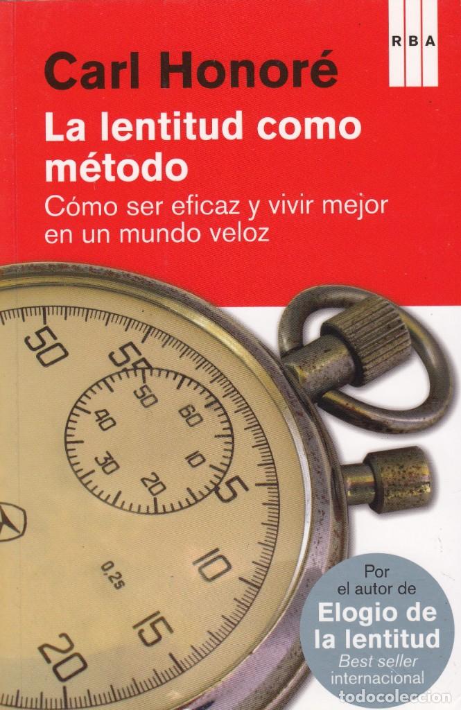 Libros de segunda mano: LA LENTITUD COMO M&Eacute;TODO - CARL HONOR&Eacute; - ACA - Foto 1
