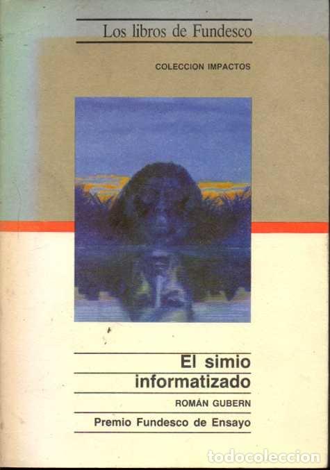 Libros de segunda mano: EL SIMIO INFORMATIZADO. - GUBERN, Rom&aacute;n. - Foto 1