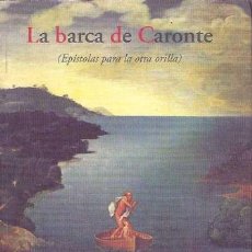 Libros de segunda mano: CARO BAROJA, PÍO – LA BARCA DE CARONTE. Lote 354431503