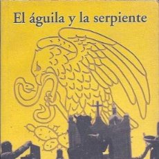Libros de segunda mano: CARO BAROJA, PÍO – EL ÁGUILA Y LA SERPIENTE. Lote 354431773