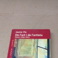 Libros de segunda mano: DE L'ART I DE L'ARTISTA, JAUME PLA. Lote 354731668