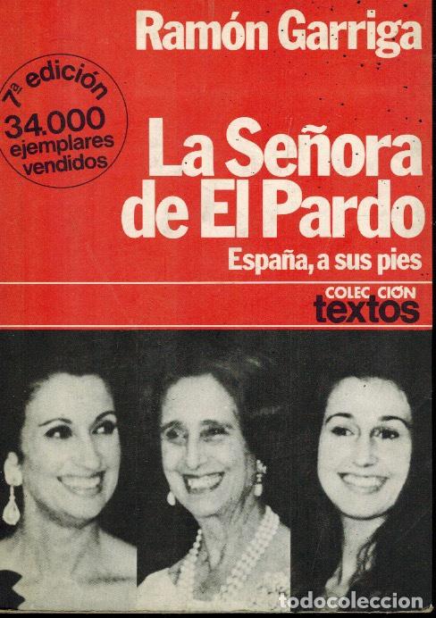 Libros de segunda mano: LA SE&Ntilde;ORA DE EL PARDO. ESPA&Ntilde;A A SUS PIES - Foto 1