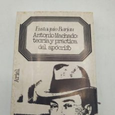 Libros de segunda mano: EUSTAQUIO BARJAU:ANTONIO MACHADO. TEORIA Y PRACTICA DEL APOCRIFO. ED. ARIEL. 1975.