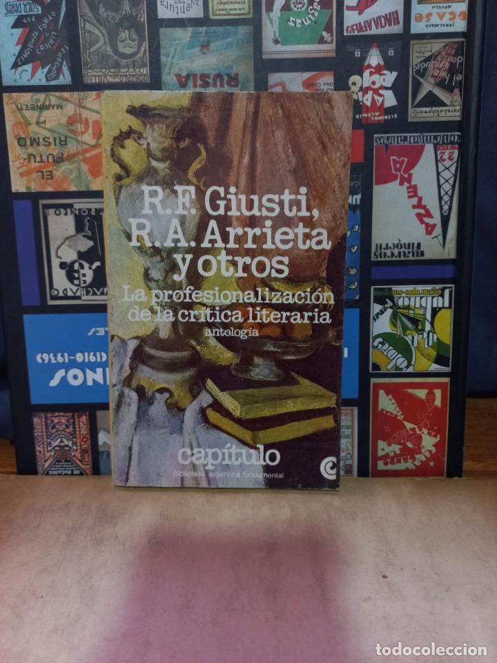 Libri di seconda mano: R.F. Giusti, R.A. Arrieta y otros - La Profesionalizaci&oacute;n de la Cr&iacute;tica Literaria - 1980