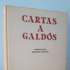 Libros de segunda mano: CARTAS A GALDÓS - SOLEDAD ORTEGA - 1964 - PRIMERA EDICIÓN - REVISTA DE OCCIDENTE. Lote 355481260