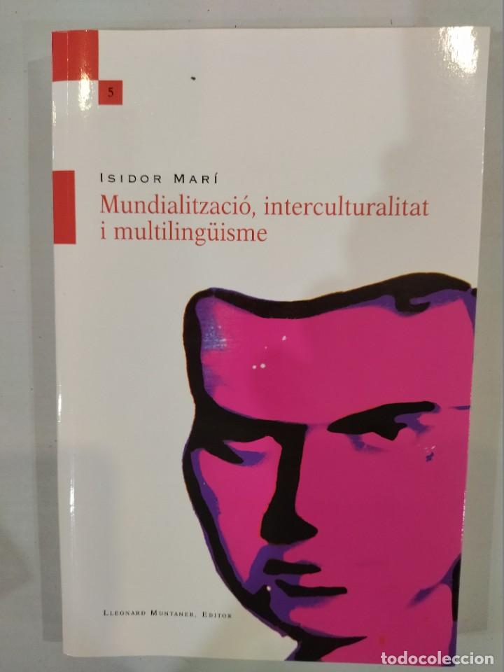 Libros de segunda mano: Mundialitzaci&oacute;, interculturalitat i multiling&uuml;isme - Isidor Mar&iacute; - Foto 1