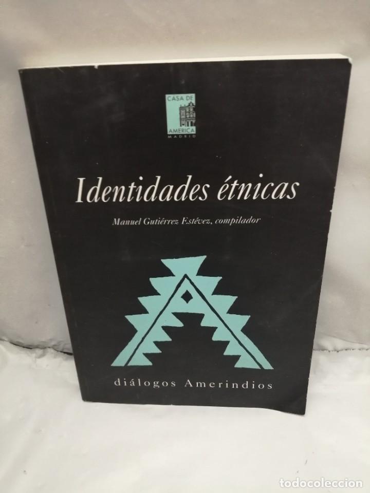 Libros de segunda mano: IDENTIDADES &Eacute;TNICAS: DI&Aacute;LOGOS AMERINDIOS - Foto 1