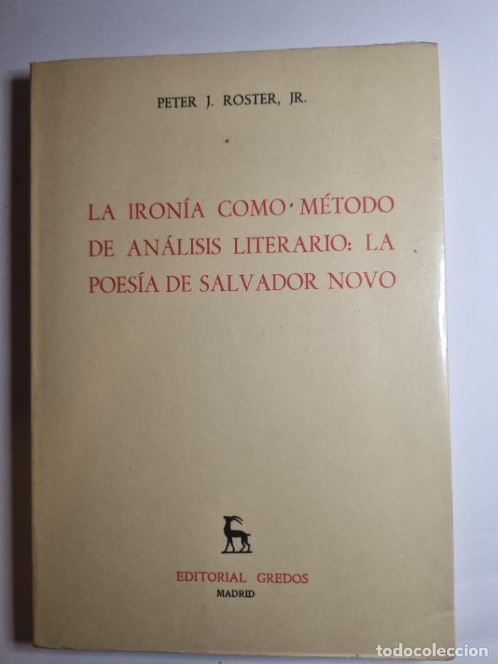 Gebrauchte B&uuml;cher: LA IRONIA COMO METODO DE ANALISIS LITERIO:LA POESIA DE SALVADOR NOVO. PETER J. ROSTER, JR.