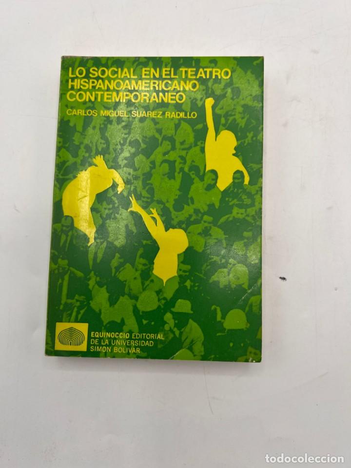 Gebrauchte B&uuml;cher: LO SOCIAL EN EL TEATRO HISPANOAMERICANO CONTEMPORANEO. CARLOS MIGUEL SUAREZ. EQUINOCCIO ED.