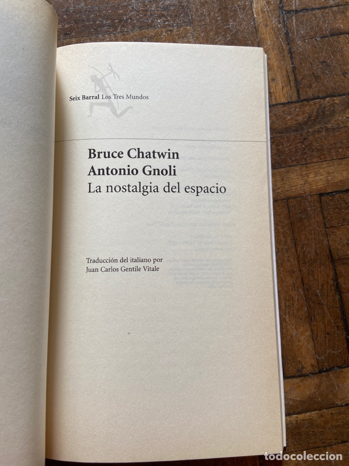 Libros de segunda mano: La nostalgia del espacio - B. Chatwin y A. Gnoli - Seix Barral (2002) - Foto 3
