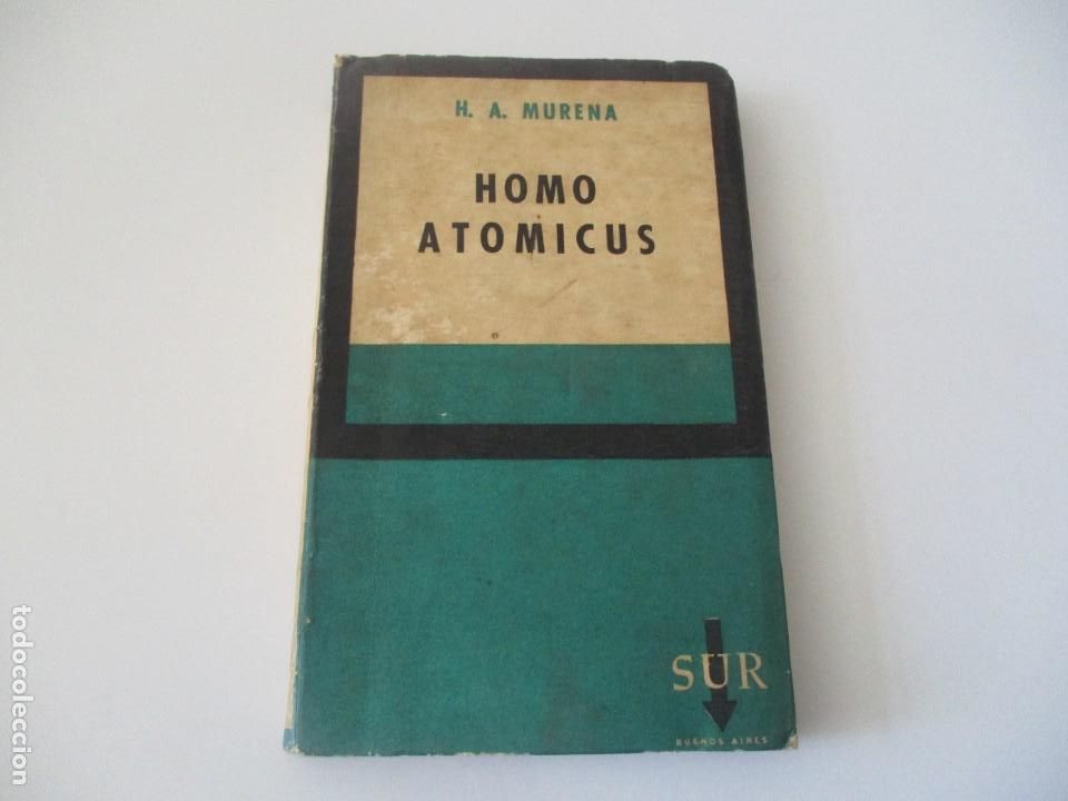 Libros de segunda mano: H.A. MURENA Homo atomicus W14089 - Foto 1