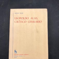 Libros de segunda mano: LEOPOLDO ALAS, CRÍTICO LITERARIO. SERGIO BESER. EDITORIAL GREDOS. MADRID, 1968. PAGS: 368