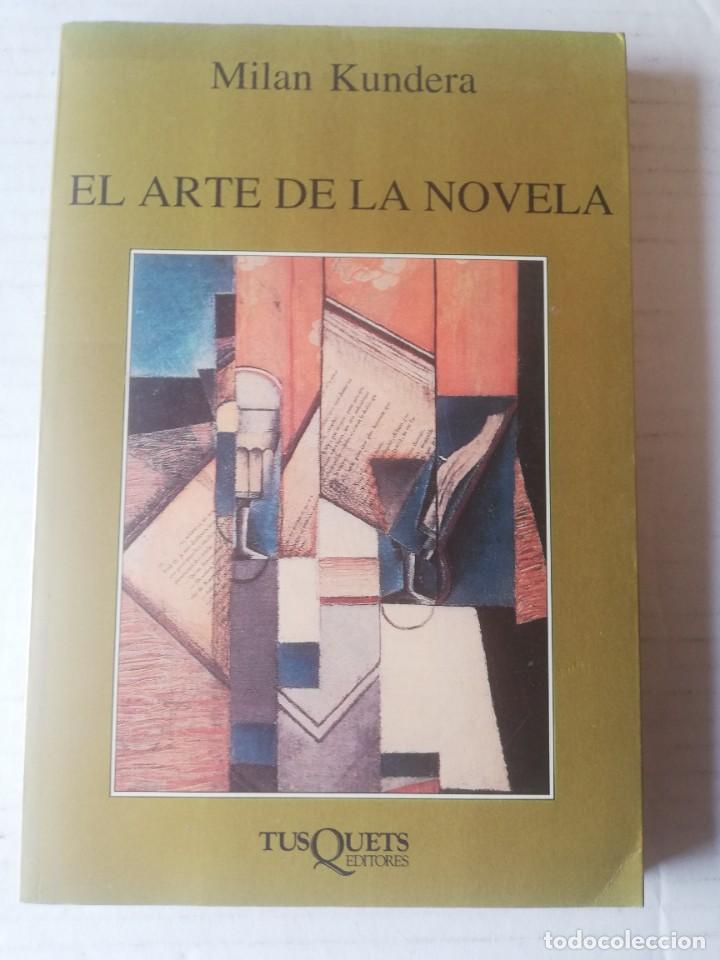 Libros de segunda mano: MILAN KUNDERA. EL ARTE DE LA NOVELA . Tusquets Editores 1987 - Foto 1