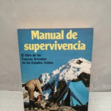 Libros de segunda mano: MANUAL DE SUPERVIVENCIA: EL LIBRO DE LAS FUERZAS ARMADAS DE LOS ESTADOS UNIDOS. Lote 362449975