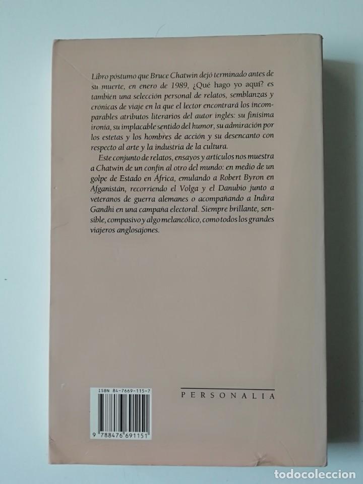 Libros de segunda mano: &iquest;QU&Eacute; HAGO YO AQU&Iacute;? - BRUCE CHATWIN - ED. MUCHNIK 1993 - Foto 2
