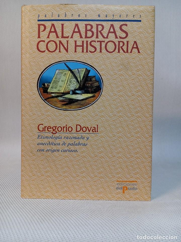 Libros de segunda mano: Plabras con historia. Gregorio Doval. Ediciones delprado. 2002 - Foto 1