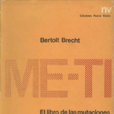 Libros de segunda mano: BERTOLT BRECHT: ME-TI, EL LIBRO DE LAS MUTACIONES. Lote 364007411