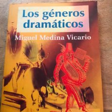 Libros de segunda mano: MIGUEL MEDINA VICARIO. LOS GÉNEROS DRAMÁTICOS. MIGUEL MEDINA VICARIO. (ENSAYOS Y MANUALES RESAD).. Lote 364290626