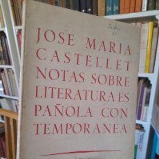 Libros de segunda mano: RARO. NOTAS SOBRE LITERATURA ESPAÑOLA CONTEMPORÁNEA, JOSÉ MARÍA CASTELLET, ED. LAYE, DEDICADO.. Lote 364711496
