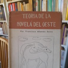 Libros de segunda mano: ENSAYO LITERARIO. TEORÍA DE LA NOVELA DEL OESTE, FRANCISCO ALEMÁN SAINZ, REAL SC. ECON. MURCIA, 1953. Lote 364738816