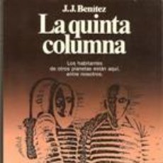 Libros de segunda mano: LA QUINTA COLUMNA - J.J BENITEZ. Lote 364838796