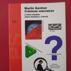 Libros de segunda mano: MARTÍN GARDNER, CRÓNICAS MARCIANAS Y OTROS ENSAYOS SOBRE FANTASÍA Y CIENCIA. Lote 364839436