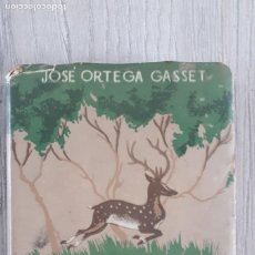 Libros de segunda mano: JOSÉ ORTEGA Y GASSET - DE LA AVENTURA Y LA CAZA. COLECCIÓN . 'MÁS ALLÁ' Nº 47. MADRID, 1949.. Lote 364849226