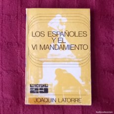Libros de segunda mano: LOS ESPAÑOLES Y EL VI MANDAMIENTO - JOAQUIN LATORRE