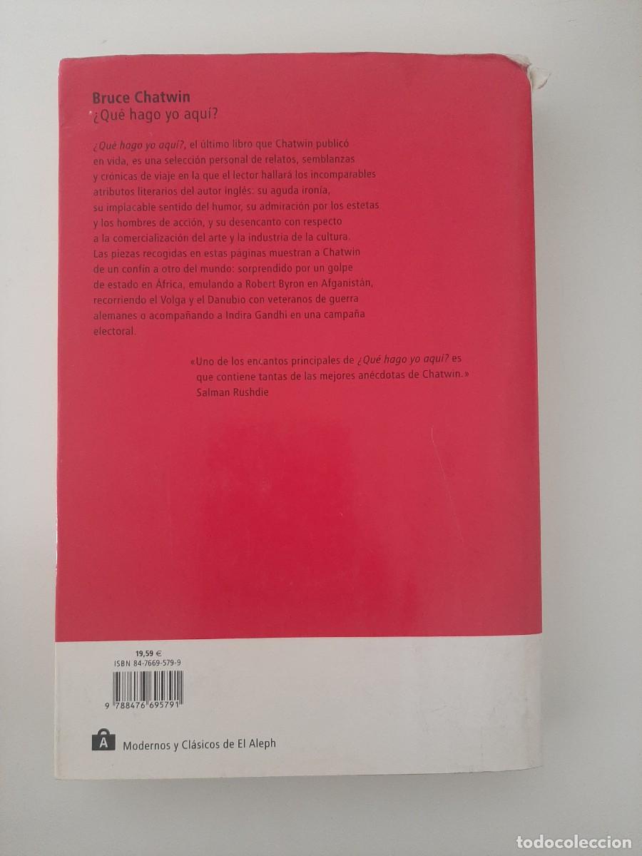 Libros de segunda mano: &iquest;QU&Eacute; HAGO YO AQU&Iacute;? BRUCE CHATWIN. EL ALEPH EDITORES. 2002 - Foto 2